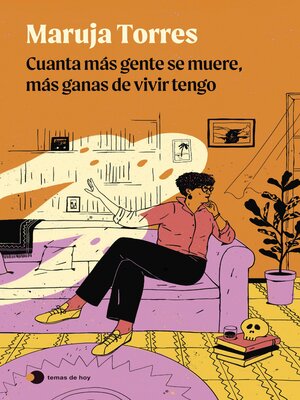 cover image of Cuanta más gente se muere, más ganas de vivir tengo